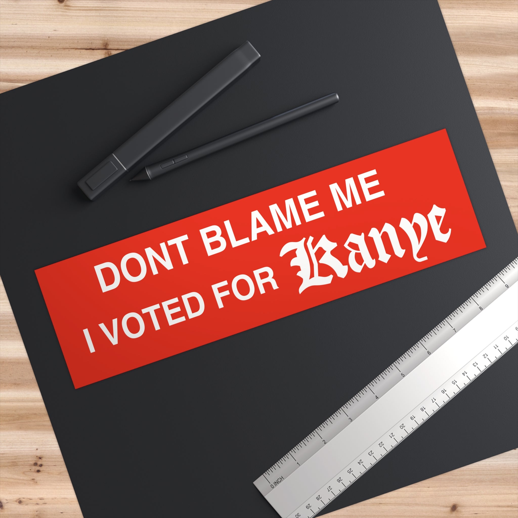 Dont Blame Me I Voted For Kanye bumper sticker - alternate view